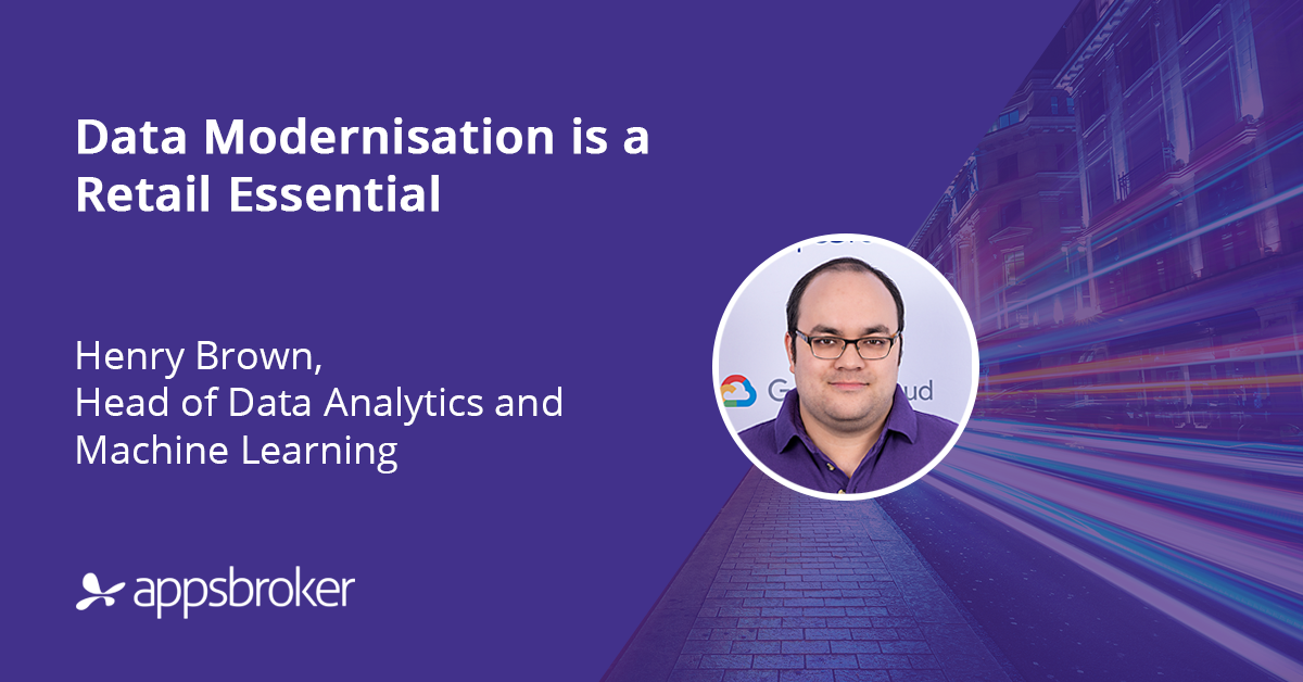 Appsbroker Data Modernisation in Retail